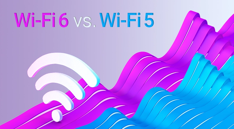 WiFi 6 vs. WiFi 5: The Benefits Breakdown
